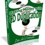 Making Money with CD Duplication